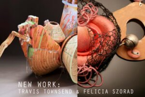 New Work: Travis Townsend & Felicia Szorad
